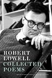 Collected Poems [Paperback] [2007] Reprint Ed. Robert Lowell, David Gewanter, Frank Bidart