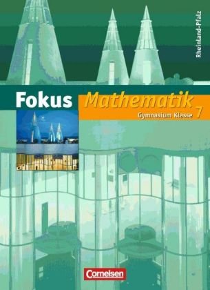 Cornelsen Verlag Fokus Mathematik - Gymnasium Rheinland-Pfalz: 7. Schuljahr - Sch&uuml;lerbuch