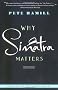 Why Sinatra Matters