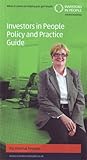 Investors in People policy and practice guide : for internal review