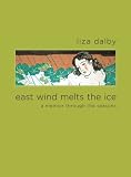 East Wind Melts the Ice: A Memoir Through the Senses