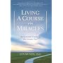 Living A Course in Miracles: An Essential Guide to&hellip by Jon Mundy PhD