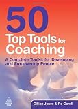 50 top tools for coaching : a complete toolkit for developing and empowering people