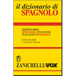 Diccionario Español Italiano y Español Italiano : Dizionario Italiano - Spagnolo / Spagnolo - Italiano ( español e italiano Edition)