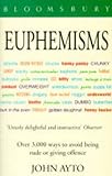 Euphemisms : over 3,000 ways to avoid being rude or giving offence