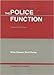 The Police Function (University Casebook Series)