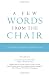 A Few Words from the Chair: A Patient Speaks to Dentists by David Clow