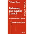 Eoliennes, des moulins � vent ? : Un chemin entre refus et d�mesure