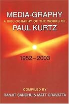 Media-Graphy: A Bibliography of the Works of Paul Kurtz: Fifty-One Years, 1952-2003