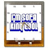 Im Sofa King Cool - 6x6 Desk Clock