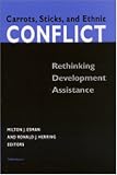Carrots, Sticks, and Ethnic Conflict: Rethinking Development Assistance