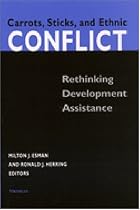 Carrots, Sticks, and Ethnic Conflict: Rethinking Development Assistance