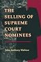 The Selling of Supreme Court Nominees