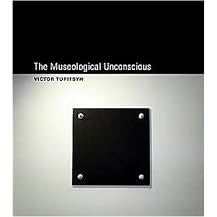 The Museological Unconscious (Communal (Post)Modernism in Russia) (Hardcover)