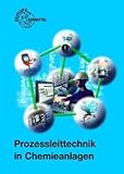 Prozessleittechnik in Chemieanlagen. (Lernmaterialien)
