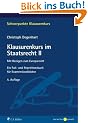 Klausurenkurs im Staatsrecht II: Mit Bez�gen zum Europarecht. Ein Fall- und Repetitionsbuch f�r Examenskandidaten