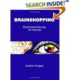 Brainshopping: Emotionalisierung im Handel