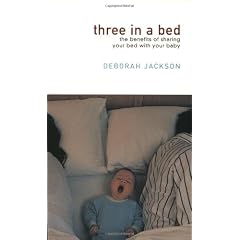 Three in a Bed: The Benefits of Sleeping with Your Baby