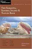 The Sarasota, Sanibel Island and Naples Book: A Complete Guide (Great Destinations): A Complete Guide (Great Destinations)