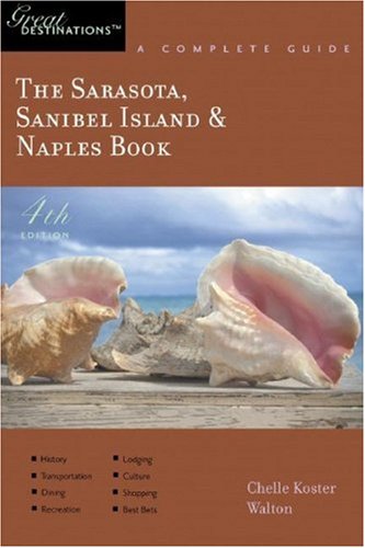 City Travel Guides Discounted  Books : The Sarasota, Sanibel Island & Naples Book: Great Destinations: A Complete Guide, Fourth Edition (Great Destinations)