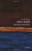HIV/AIDS: A Very Short Introduction (Very Short Introductions)