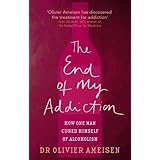 the end of my addiction how one man cured himself of alcoholism