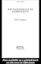 Archaeologies of Complexity