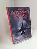 The offensive weapon : the strategy of bombing