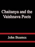 Chaitanya and the Vaishnava Poets of Bengal