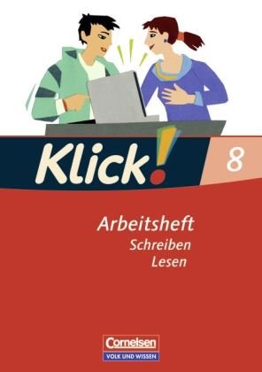 Cornelsen: CV-VWV Klick! Deutsch - &Ouml;stliche Bundesl&auml;nder und Berlin: 8. Schuljahr - Schreiben und Lesen: Arbeitsheft mit L&ouml;sungen