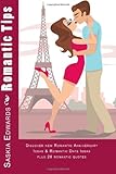 Romantic Tips: Discover Romantic Anniversary Ideas & Romantic Date Ideas Plus 26 Romantic Quotes