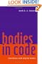 Bodies in Code: Interfaces with Digital Media