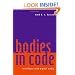 Bodies in Code: Interfaces with Digital Media