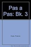 Pas à pas : a course for classroom and language laboratory