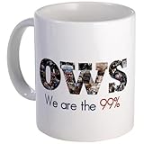 We are the 99% OWS Occupy Wall Street Protest Ceramic Coffee Cup Mug