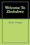 Welcome To Zimbabwe
