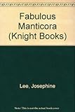 The fabulous manticora
