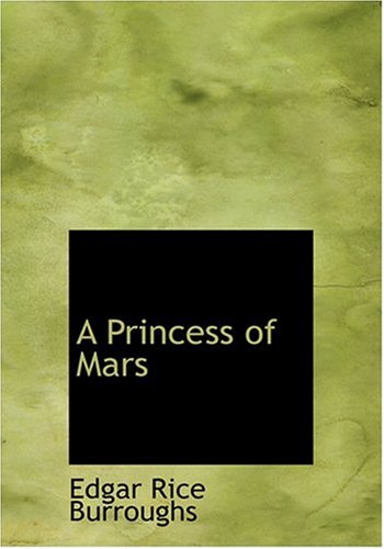 A Princess of Mars (Large Print Edition)