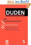 Duden 05. Das Fremdw�rterbuch: Unentb...