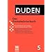 Duden 05. Das Fremdw�rterbuch: Unentbehrlich f�r das Verstehen und den Gebrauch fremder W�rter