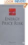 Energy Price Risk: Trading and Price Risk Management