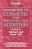 Handbook of cosmetic and personal care additives : an international guide to more than 15,000 products by trade name, function, composition and manufacturer