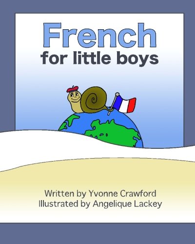 French for Little Boys: A beginning French workbook for little boys