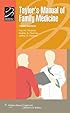 Taylor's Manual of Family Medicine (Spiral Manual Series)