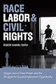 Race, Labor, & Civil Rights: Griggs Versus Duke Power and the Struggle for Equal Employment Opportunity (Making the Modern South)