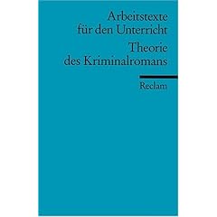 Arbeitstexte f�r den Unterricht: Theorie des Kriminalromans. F�r die Sekundarstufe