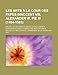 Les Arts La Cour Des Papes Innocent VIII, Alexander VI, Pie III (1484-1503); Recueil de Documents in Dits Ou Peu Connus