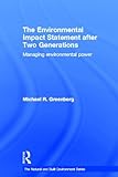 The Environmental Impact Statement After Two Generations: Managing Environmental Power (Natural and Built Environment Series)
