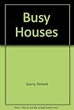 Richard Scarry's Busy houses