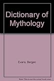 Dictionary of mythology : mainly classical